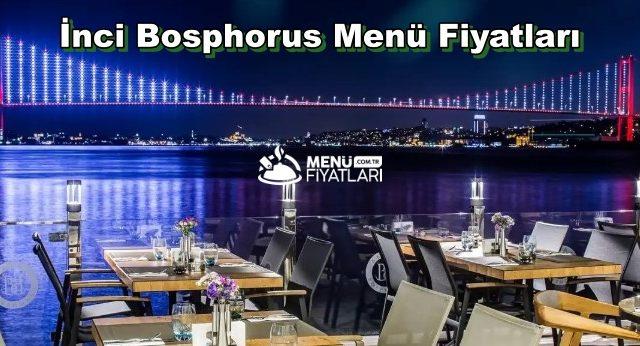 İnci Bosphorus Menü Fiyatları