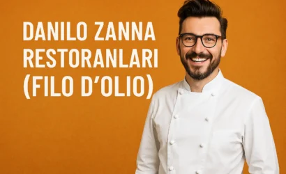 Danilo Zanna Restoranları (Filo D’olio) – Şubeler, Menü, Ödüller ve Merak Edilenler